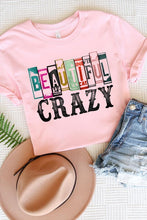 Load image into Gallery viewer, PLUS SIZE BEAUTIFUL CRAZY TEE
