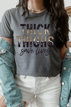 Load image into Gallery viewer, THICK THIGHS SAVE LIVES TEE