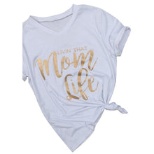 Load image into Gallery viewer, Livin&#39; That Mom Life T-Shirt